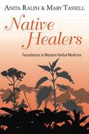 Native Healers : Foundations in Western Herbal Medicine-9781912807116