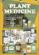 Plant Medicine : A Collection of the Teachings of Herbalists Christopher Hedley and Non Shaw-9781912807253