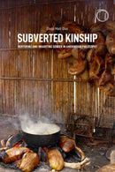 Subverted Kinship - Nurturing and Inhabiting Gender in Amerindian Philosophy-9781912808434