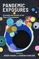 Pandemic Exposures - Economy and Society in the Time of Coronavirus-9781912808809