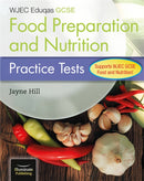 WJEC Eduqas GCSE Food Preparation and Nutrition: Practice Tests-9781912820993