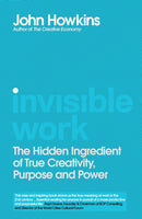 Invisible Work : The Future of the Office is in Your Head-9781912836031