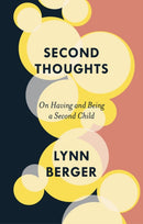 Second Thoughts : On Having and Being a Second Child-9781912836383