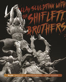 Clay Sculpting with the Shiflett Brothers-9781912843473
