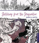 Sketching From the Imagination: Magic & Myth-9781912843527