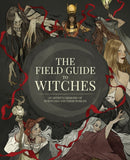 The Field Guide to Witches : An artist's grimoire of 20 witches and their worlds-9781912843572