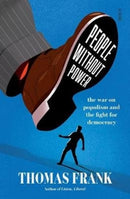 People Without Power : the war on populism and the fight for democracy-9781912854226