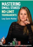 Mastering Small Stakes No-Limit Tournaments : Strategies to beat small stakes poker tournaments-9781912862337