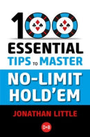100 Essential Tips to Master No-Limit Hold'em-9781912862375