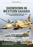 Showdown in Western Sahara: Air Warfare Over the Last African Colony : Volume 2 - 1975-1991-9781912866298