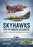 Skyhawks over the South Atlantic : Argentine Skyhawks in the Malvinas/Falklands War 1982-9781912866397