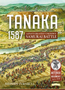 Tanaka 1587 : Japan's Greatest Unknown Samurai Battle-9781912866496