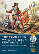 The Armies and Wars of the Sun King 1643-1715 : Volume 2 - The Infantry of Louis XIV-9781912866540