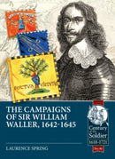 The Campaigns of Sir William Waller, 1642-1645-9781912866564