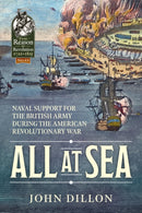 All at Sea : Naval Support for the British Army During the American Revolutionary War-9781912866670