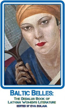 Baltic Belles : The Dedalus Book of Latvian Women's Literature-9781912868377