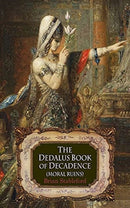 The Dedalus Book of Decadence : Moral Ruins-9781912868681