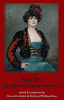 Take Six: Six Spanish Women Writers-9781912868766