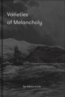 Varieties of Melancholy : a hopeful guide to our sombre moods-9781912891603