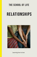 The School of Life: Relationships : learning to love-9781912891979
