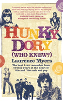 Hunky Dory (Who Knew?) : The best I can remember from twenty years at the heart of '60s and '70s rock and pop-9781912892297