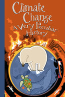 Climate Change: A Very Peculiar History™