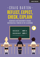 Reflect, Expect, Check, Explain: Sequences and behaviour to enable mathematical thinking in the classroom-9781912906345