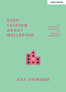 Stop Talking About Wellbeing-9781912906482