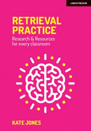 Retrieval Practice : Resources and research for every classroom-9781912906581