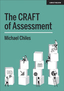 The CRAFT Of Assessment : A whole school approach to assessment of learning-9781912906819