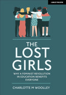 Lost Girls: Why a feminist revolution in education benefits everyone
