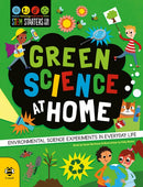 Green Science at Home : Discover the Environmental Science in Everyday Life-9781912909377