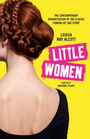Little Women : The contemporary dramatisation of the classic coming-of-age story-9781912914074