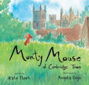 Monty Mouse of Cambridge Town-9781912916153