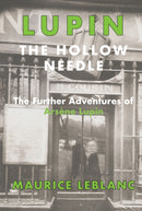 Lupin: The Hollow Needle : The Further Adventures of Arsene Lupin-9781912916795