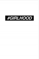 #GIRLHOOD by Cat Hepburn
