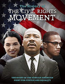 The History of the Civil Rights Movement : The Story of the African American Fight for Justice and Equality-9781912918362