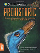Prehistoric : Dinosaurs, Megalodons and Other Fascinating Creatures of the Deep Past-9781912920044