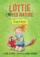 Lottie Loves Nature : Frog Frenzy-9781912923076