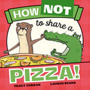 How Not to Share a Pizza!-9781912923441