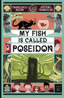 MY FISH IS CALLED POSEIDON