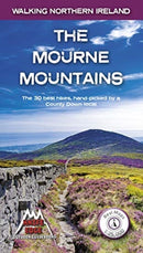 The Mourne Mountains : The 30 best hikes, handpicked by a County Down local-9781912933037