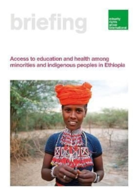 Access to education and health among minorities and indigenous peoples in Ethiopia-9781912938391