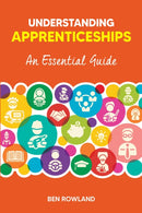 Understanding Apprenticeships : An Essential Guide-9781912943951
