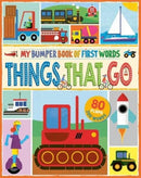 MY BUMPER BOOK OF FIRST WORDS: THINGS THAT GO-9781912944798