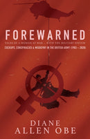 Forewarned : Tales of a Woman at War ... with the Military System-9781912964376