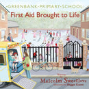 Greenbank Primary : First Aid Brought to Life-9781912964772