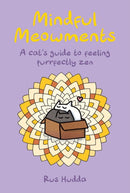 Mindful Meowments : A Cat's Guide to Feeling Purrfectly ZEN-9781912983889