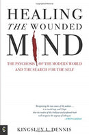 Healing the Wounded Mind : The Psychosis of the Modern World and the Search for the Self-9781912992041