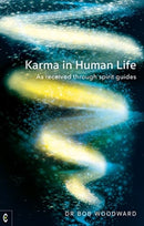 Karma in Human Life : As received through spirit guides-9781912992409